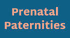 Prenatal Paternities